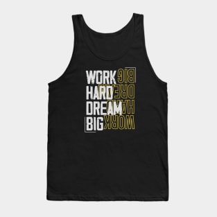 Work Hard Dream Big Tank Top